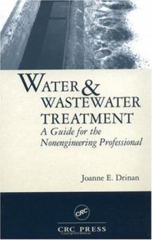 Hardcover Water and Wastewater Treatment: A Guide for the Nonengineering Professional Book