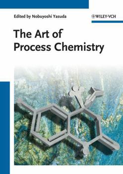 Hardcover The Art of Process Chemistry Book