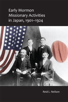 Paperback Early Mormon Missionary Activities in Japan, 1901-1924 Book