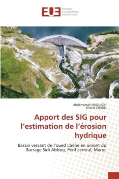 Apport des SIG pour l'estimation de l'érosion hydrique (French Edition)