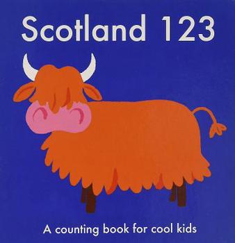Paperback Scotland 123: A Counting Book for Cool Kids Book