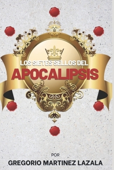 Paperback Los Siete Sellos del Apocalipsis [Spanish] Book