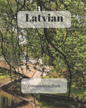 Latvian Composition Book: a college ruled notebook for your exercises, assignments and notes
