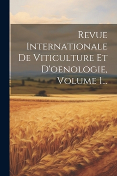 Paperback Revue Internationale De Viticulture Et D'oenologie, Volume 1... [French] Book