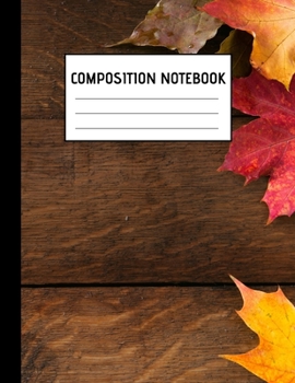 Paperback Composition Notebook: Autumn Leaves College Ruled Blank Lined Notebooks for Teens Kids Students Worker - School Writing Notes Journal - 120 Book