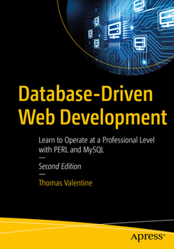 Paperback Database-Driven Web Development: Learn to Operate at a Professional Level with Perl and MySQL Book