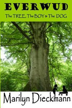 Paperback Everwud: The TREE, The BOY & The DOG Book