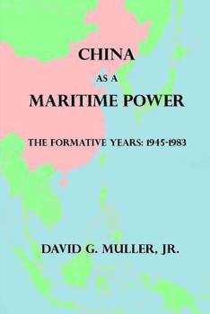 Paperback China as a Maritime Power: The Formative Years: 1945-1983 Book