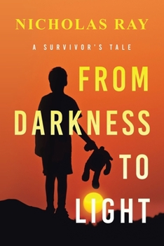 Paperback From Darkness to Light: A Survivor's Tale Book