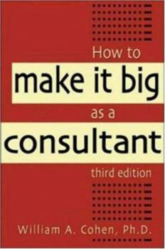 Paperback How to Make It Big as a Consultant Book
