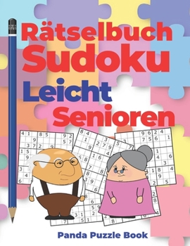 Paperback Rätselbuch Sudoku Leicht Senioren: Logikspiele Für Erwachsene [German] Book