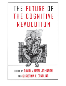 Paperback The Future of the Cognitive Revolution Book