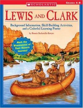 Paperback Lewis and Clark (2nd Edition): Background Information, Skill-Building Activities, and a Colorful Learning Poster Book