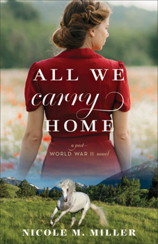 Paperback All We Carry Home: A Post-World War II Novel Book
