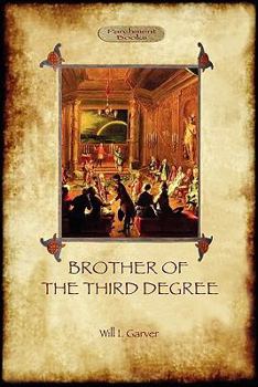 Paperback Brother of the Third Degree (Hardback): An Occult Tale of Esoteric Initiation in the Western Mystery Tradition (Aziloth Books) Book