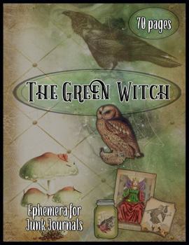 The Green Witch: Ephemera for Junk Journal Pages, Scrapbooking, and Paper Crafting - 70 Pages - Vintage Halloween Aesthetic
