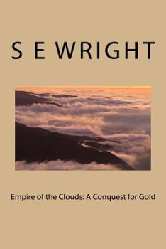 Paperback Empire of the Clouds: A Conquest for Gold Book