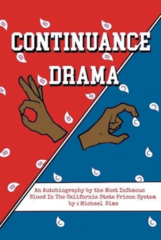 Paperback Continuance Drama: An Autobiography by the Most Infamous Blood in the California State Prison System Book