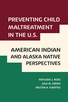 Paperback Preventing Child Maltreatment in the U.S.: American Indian and Alaska Native Perspectives Book