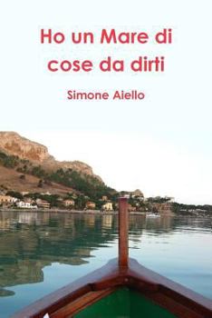 Paperback Ho un Mare di cose da dirti [Italian] Book