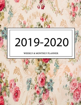 2019 - 2020 Weekly and Monthly Planner: Calendar Schedule + Organizer | Inspirational Quotes (2019-2020 Academic Planners