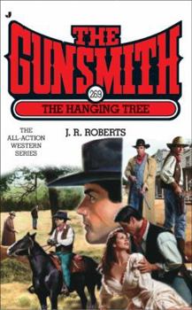 The Gunsmith #269: The Hanging Tree - Book #269 of the Gunsmith