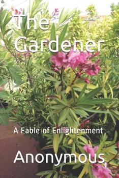 Paperback The Gardener: A Fable of Enlightenment Book