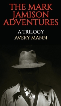 Hardcover The Mark Jamison Adventures: A Trilogy Book