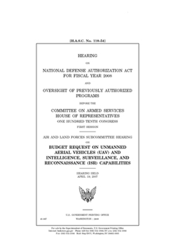 Paperback Hearing on National Defense Authorization Act for fiscal year 2008 and oversight of previously authorized programs before the Committee on Armed Servi Book