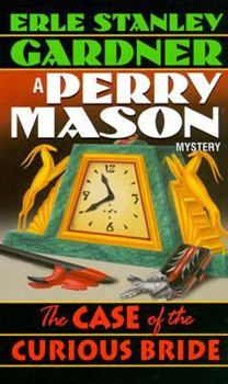 The Case of the Curious Bride: A Perry Mason Story - Book #5 of the Perry Mason