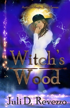 Witch's Wood - Book #5 of the Antique Magic