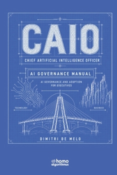 Paperback Caio: Chief Artificial Intelligence Officer: AI Governance Manual Book