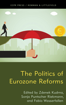 Hardcover The Politics of Eurozone Reforms Book