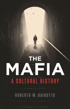 Paperback The Mafia: A Cultural History Book