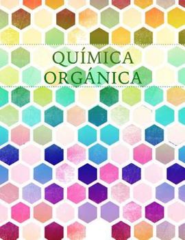 Paperback Química Orgánica: Cuaderno de Papel Cuadriculado Hexagonal Book