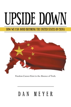 Paperback Upside Down: How We Can Avoid Becoming the United States of China Book