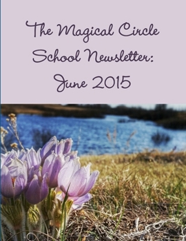 The Magical Circle School Newsletter: June 2015