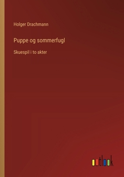 Puppe og sommerfugl: Skuespil i to akter (Danish Edition)