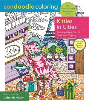 Paperback Zendoodle Coloring: Kitties in Cities: Cosmopolitan Cats to Color and Display Book