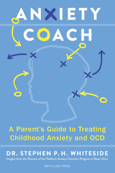 Paperback Anxiety Coach: A Parent's Guide to Treating Childhood Anxiety and Ocd Book