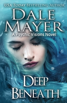 Deep Beneath: A Psychic Vision Novel - Book #15 of the Psychic Visions