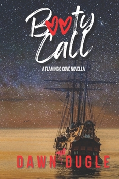 Booty Call: A Flamingo Cove Novella (Book 3.5) - Book #3 of the Flamingo Cove