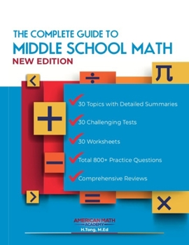 THE COMPLETE GUIDE TO MIDDLE SCHOOL MATH