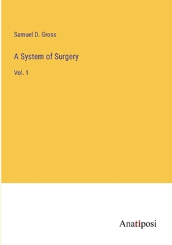 Paperback A System of Surgery: Vol. 1 Book