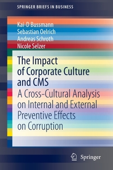 The Impact of Corporate Culture and CMS: A Cross-Cultural Analysis on Internal and External Preventive Effects on Corruption