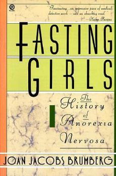 Paperback Fasting Girls: The History of Anorexia Nervosa Book