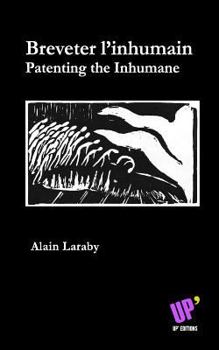 Paperback Breveter l'inhumain: Patenting the Inhumane [French] Book