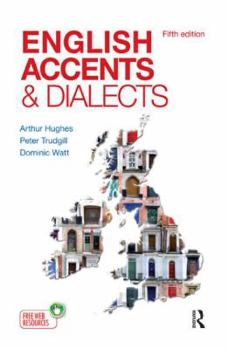 English Accents and Dialects: An Introduction to Social and Regional Varieties of English in the British Isles Includes CD - Book  of the English Language