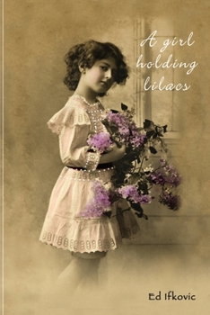 Paperback A Girl Holding Lilacs Book