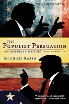 Paperback The Populist Persuasion: An American History Book